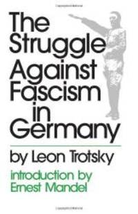 The Struggle against Fascism in Germany (Merit) by Leon Trotsky - 1971-03-07