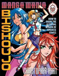 Manga Mania Bishoujo: How to Draw the Alluring Women of Japanese Comics (Manga Mania)