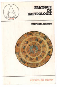 Pratique de l&#039;astrologie de Arroyo Stephen - 1990