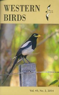 Western Birds: Vol. 45, No. 2, 2014 (Quarterly Journal Of Western Field Ornithologists - 