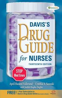 Davis's Drug Guide for Nurses Vallerand PhD RN FAAN, April Hazard and Sanoski