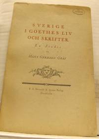 Sverige i Goethes liv och skrifter. En studie.