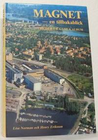 Magnet - en tillbakablick. Bilder ur gamla album.
