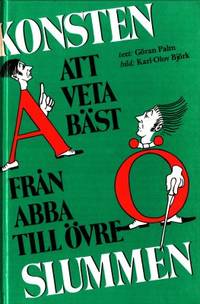 Konsten att veta bäst från ABBA till Övre…