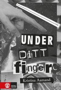 Under ditt finger.