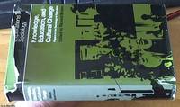 knowledge, education, and cultural change &amp;#150; papers in the sociology of education by Brown, Richard &#150; editor - 1973