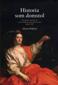 Historia som domstol. Historisk värdering och…