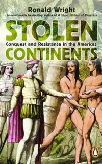 image of Stolen Continents: Conquest And Resistance In The Americas