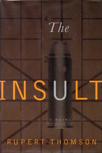 The Insult by Thomson, Rupert - 1996