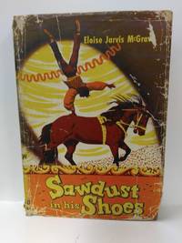 Sawdust in His Shoes by Eloise Jarvis McGraw - 1950