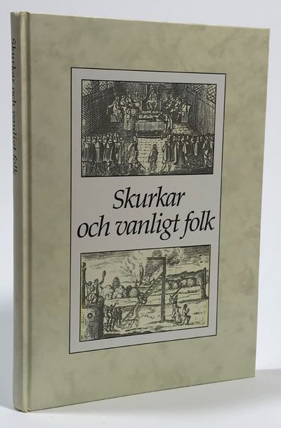 Skurkar och vanligt folk. Brott och straff i…