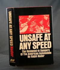 Unsafe at Any Speed: The Designed-In Dangers of the American Automobile by Ralph Nader - First Edition - 1965 - from Ken Hebenstreit, Bookseller (SKU: 22040)