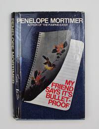 cover of MY FRIEND SAYS IT'S BULLET-PROOF