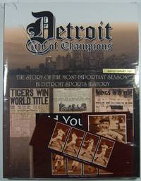 DETROIT City of Champions - the Story of the Most Important Season in Detroit Sports History...