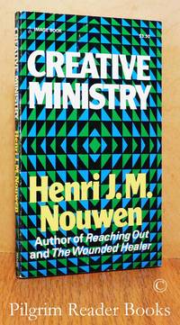 Creative Ministry. by Nouwen, Henri J. M - 1978