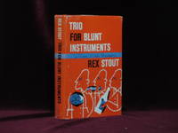 TRIO FOR BLUNT INSTRUMENTS. A Nero Wolfe Threesome