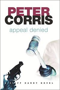 Appeal Denied: A Cliff Hardy Novel: 31