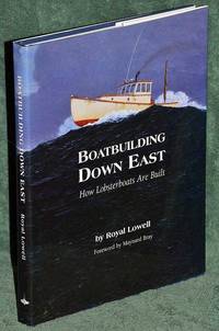 Boatbuilding Down East: How Lobsterboats Are Built