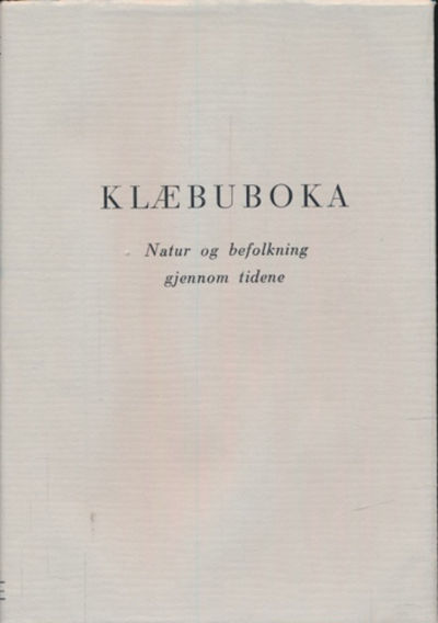 Klæbuboka. Bind I. Natur og befolkning gjennom…