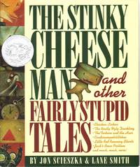 cover of THE STINKY CHEESE MAN AND OTHER FAIRLY STUPID TALES
