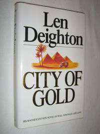 City of Gold by Len Deighton - 1st Australian Edition - 1992 - from Manyhills Books (SKU: 08050120)