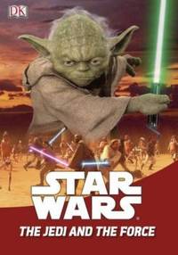 Star Wars The Jedi and the Force