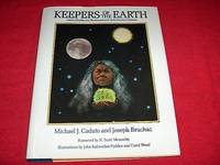 Keepers of the Earth : Native American Stories and Environmental Activities for Children (Keepers Ser.) by Caduto, Michael J.; Bruchac, Joseph - 1989