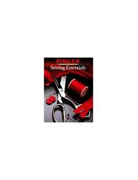 Sewing Essentials (Singer Sewing Reference Library)