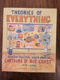 Theories of Everything: Selected, Collected, and Health-Inspected Cartoons, 1978-2006