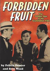 Forbidden Fruit: The Golden Age of the Exploitation Film