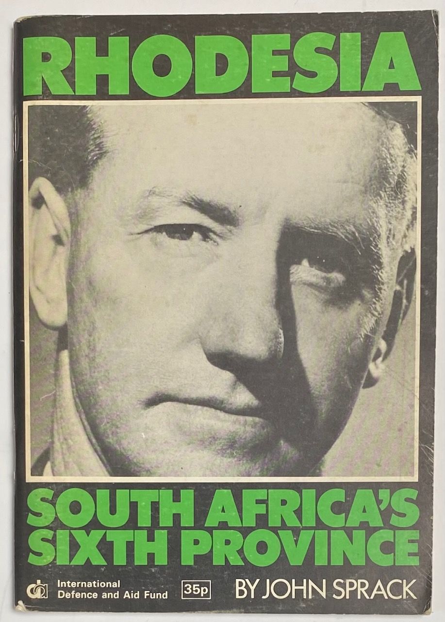 Rhodesia, South Africa's Sixth Province. An analysis of the links ...