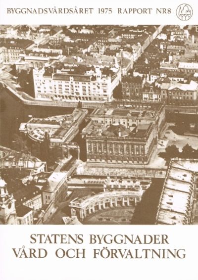 Statens byggnader. Vård och förvaltning.