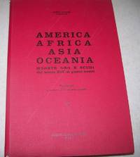 America, Africa, Asia, Oceania dal Secolo XIX ai Giorni Nostrai Volume II: Valutazioni e Numero...