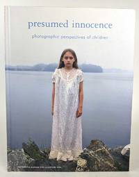 Presumed Innocence: Photographic Perspectives of Children