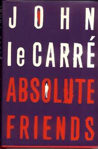 Absolute Friends by John Le CarrÃ© - 2004