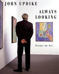 Always Looking: Essays on Art by John Updike - 2012-11-27