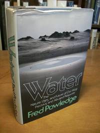 cover of Water: The Nature, Uses, and Future of Our Most Precious and Abused Resource