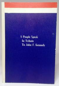 image of A People Speak in Tribute to John F. Kennedy