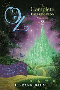 Oz, the Complete Collection, Volume 2: Dorothy and the Wizard in Oz; The Road to Oz; The Emerald...