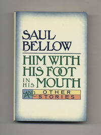 Him With His Foot In His Mouth  - 1st Edition/1st Printing