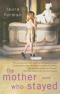 Mother Who Stayed: Stories