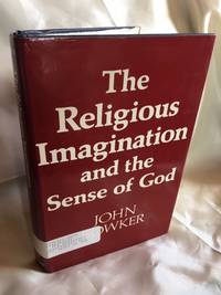 The Religious Imagination and the Sense of God by John Bowker - 1978