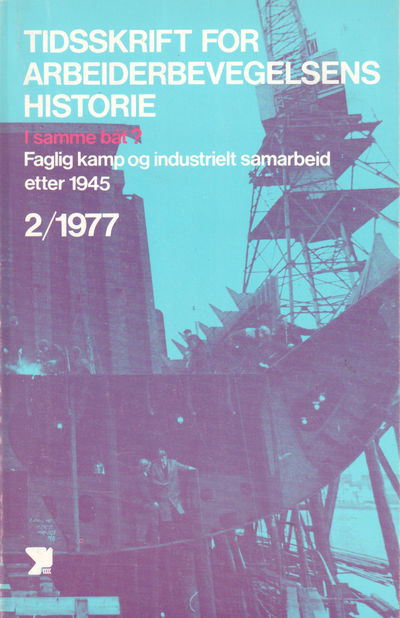 Faglig kamp og industrielt samarbeid etter 1945