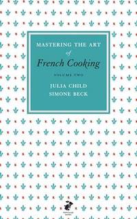 Mastering the Art of French Cooking, Vol.2