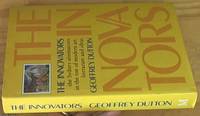 The Innovators; The Sydney alternatives in the rise of modern art, literature and Ideas by Geoffrey Dutton - First Edition - 1986 - from Syber's Books ABN 15 100 960 047 (SKU: 0286389)