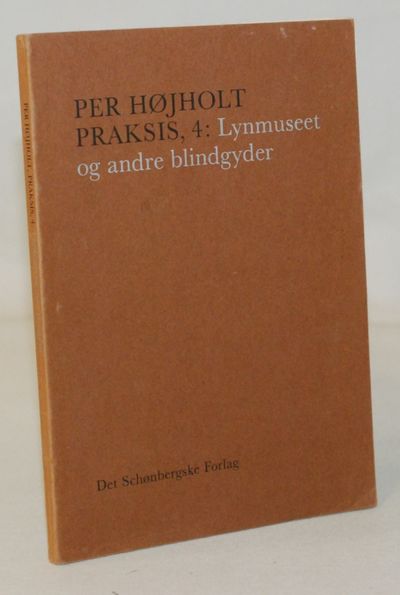 Praksis, 4: Lynmuseet og andre blindgyder.