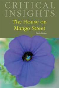 The House on Mango Street (Critical Insights) by Sandra Cisneros - 2010-06-01