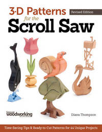 3-D Patterns for the Scroll Saw, Rev Edn