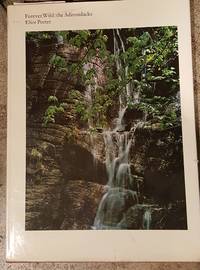 Forever Wild: the Adirondacks by Eliot Porter and William Chapman White - Hardcover - 3rd Printing - 0 - from Mountain Gull Trading Company (SKU: 000035)