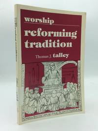 WORSHIP: REFORMING TRADITION